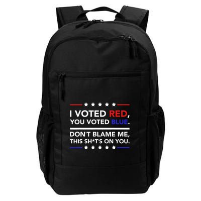I Voted Red You Voted Blue Dont Blame Me Funny Political Backpack