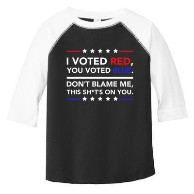 I Voted Red You Voted Blue Dont Blame Me Funny Political Toddler Fine Jersey T-Shirt