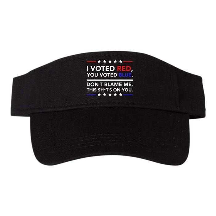 I Voted Red You Voted Blue Dont Blame Me Funny Political Valucap Bio-Washed Visor