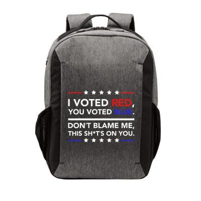 I Voted Red You Voted Blue Dont Blame Me Funny Political Vector Backpack