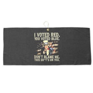 I Voted Red You Voted Blue DonT Blame Me Large Microfiber Waffle Golf Towel