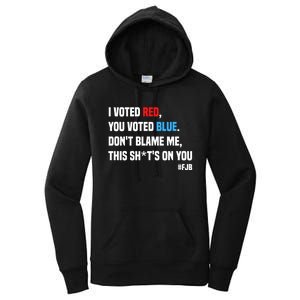 I Voted Red You Voted Blue Don't Blame Me Women's Pullover Hoodie