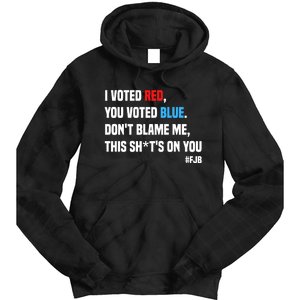 I Voted Red You Voted Blue Don't Blame Me Tie Dye Hoodie