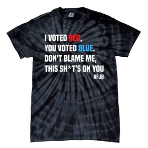 I Voted Red You Voted Blue Don't Blame Me Tie-Dye T-Shirt