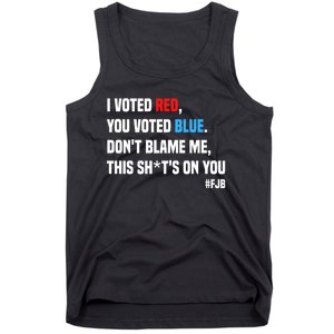 I Voted Red You Voted Blue Don't Blame Me Tank Top