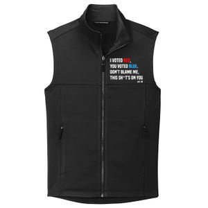 I Voted Red You Voted Blue Don't Blame Me Collective Smooth Fleece Vest