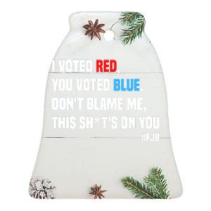 I Voted Red You Voted Blue Don't Blame Me Ceramic Bell Ornament