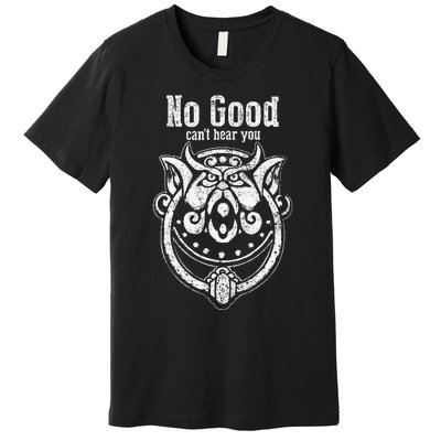 ItS Very Rude To Stare No Good CanT Hear You Premium T-Shirt