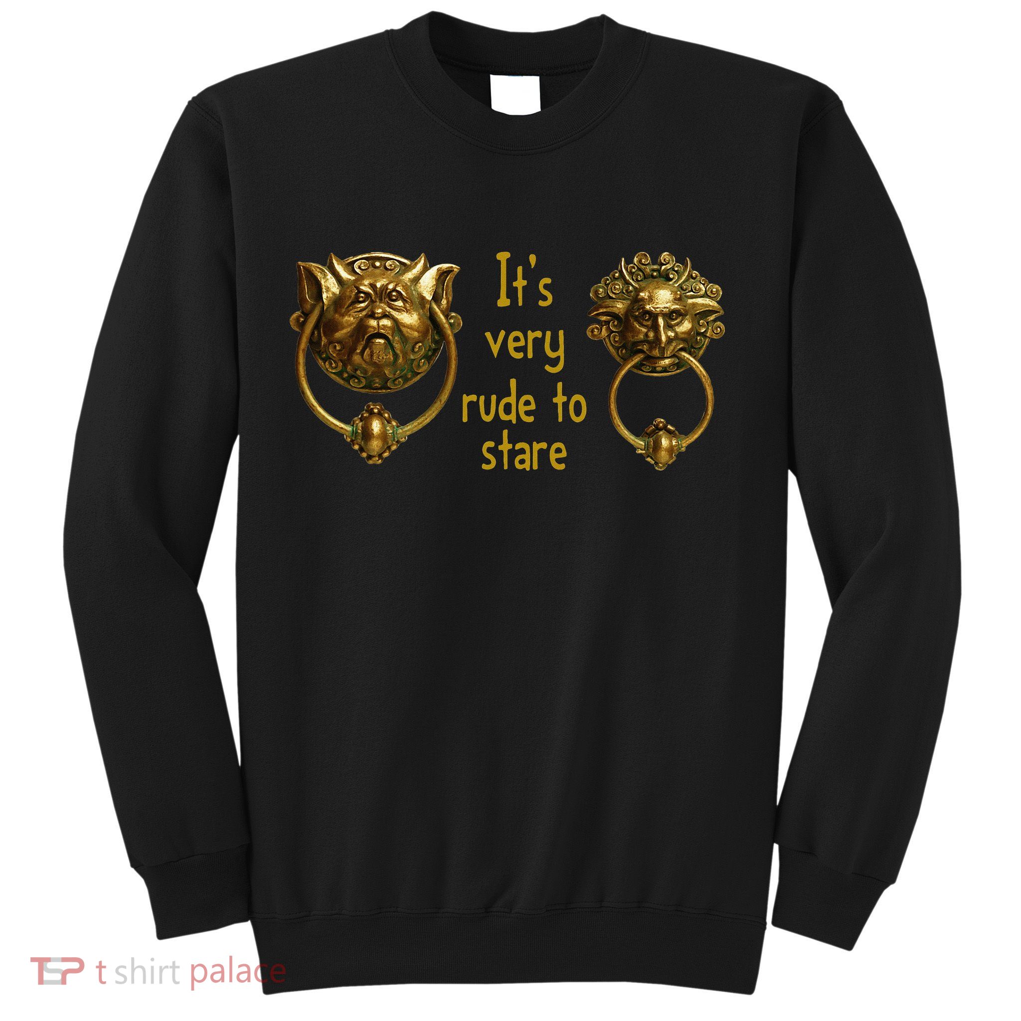It's Very Rude To Stare Labyrinth Knockers Gift Sweatshirt