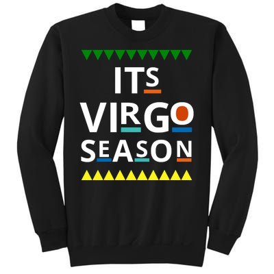 Its Virgo Season Sweatshirt