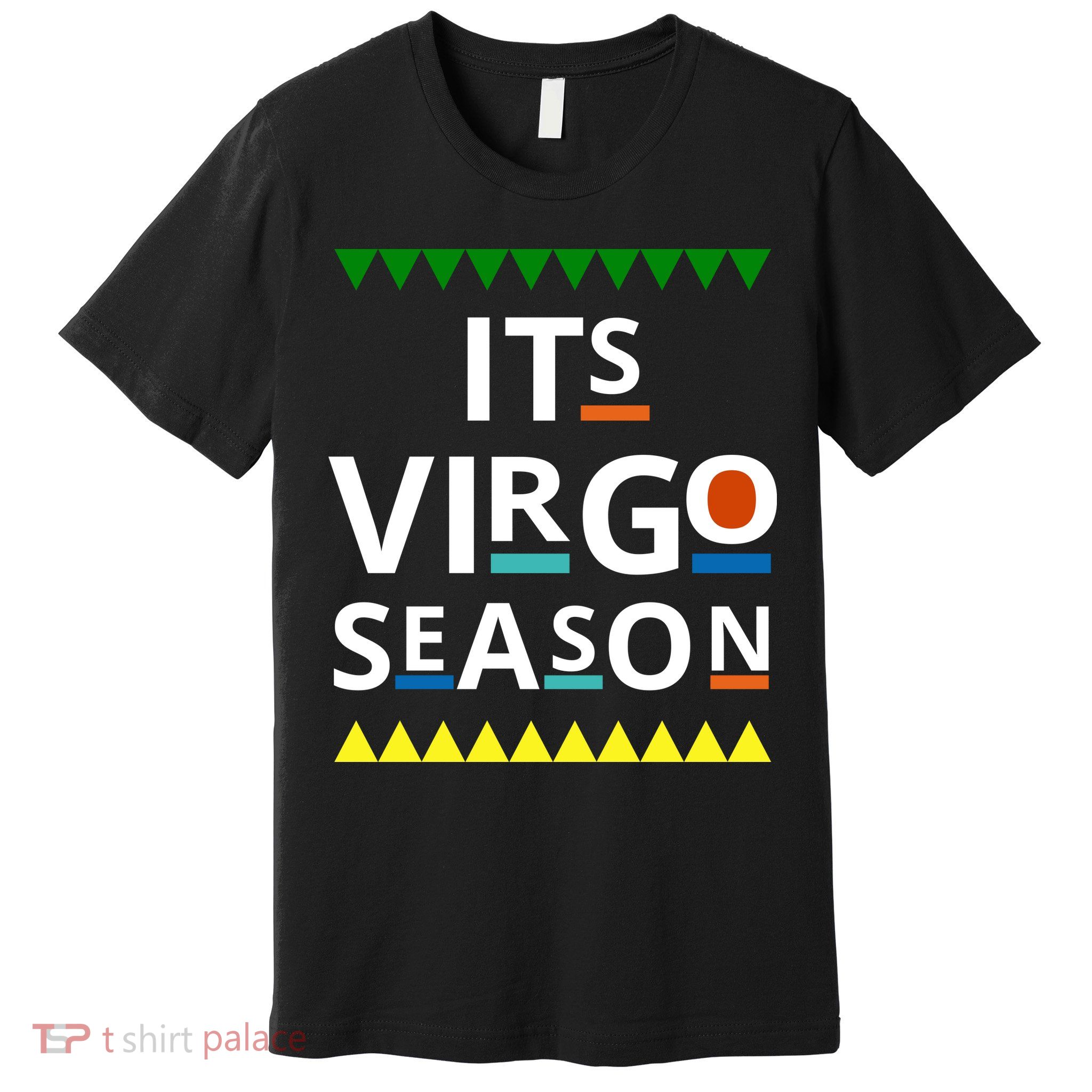 Its Virgo Season Premium T-Shirt