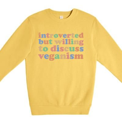 Introverted Vegan Shy Vegan Funny S Veganism Gift Premium Crewneck Sweatshirt