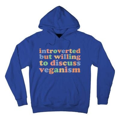 Introverted Vegan Shy Vegan Funny S Veganism Gift Tall Hoodie