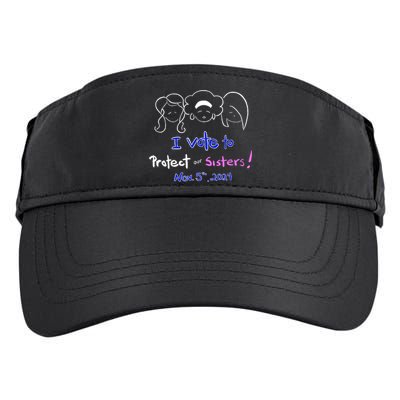 I Vote To Protect Our Sisters Vote For Democrats In 2024 Adult Drive Performance Visor