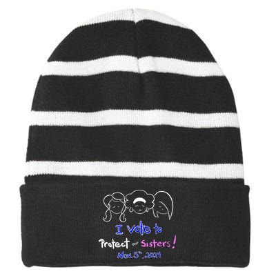 I Vote To Protect Our Sisters Vote For Democrats In 2024 Striped Beanie with Solid Band