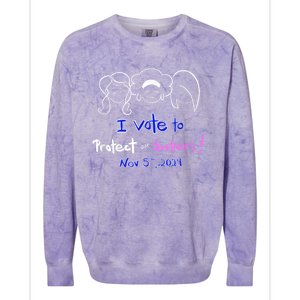 I Vote To Protect Our Sisters! Vote For Democrats In 2024 Colorblast Crewneck Sweatshirt