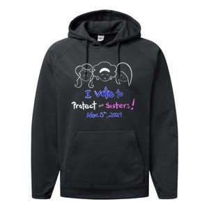 I Vote To Protect Our Sisters! Vote For Democrats In 2024 Performance Fleece Hoodie