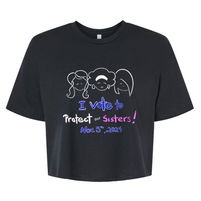 I Vote To Protect Our Sisters! Vote For Democrats In 2024 Bella+Canvas Jersey Crop Tee