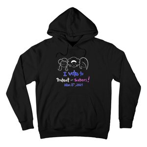 I Vote To Protect Our Sisters! Vote For Democrats In 2024 Hoodie