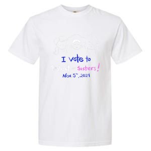 I Vote To Protect Our Sisters! Vote For Democrats In 2024 Garment-Dyed Heavyweight T-Shirt