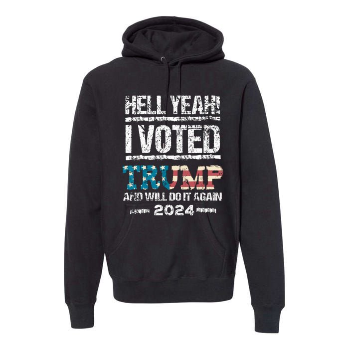 I Voted Trump 2024 Premium Hoodie