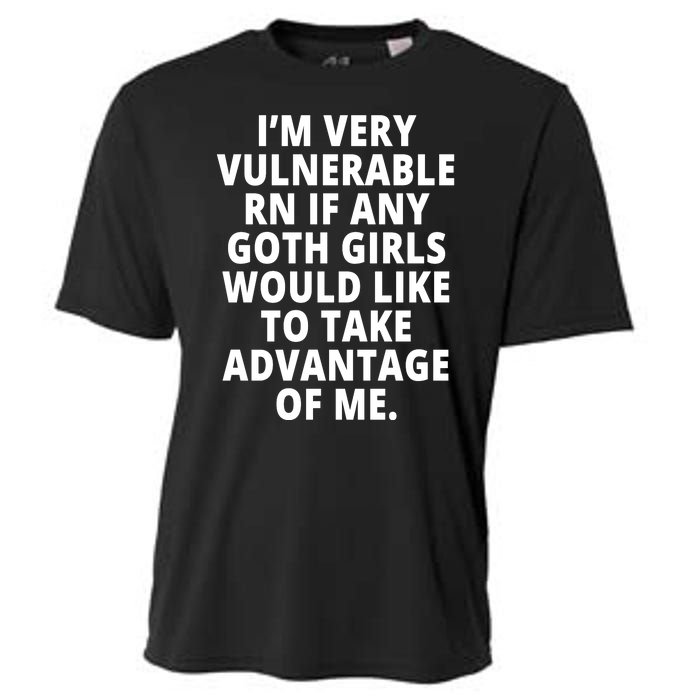 IM Very Vulnerable Rn If Any Want To Take Advantage Of Me Cooling Performance Crew T-Shirt