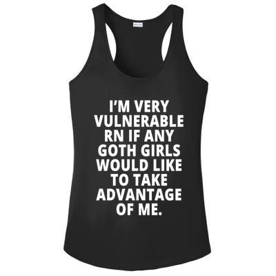 IM Very Vulnerable Rn If Any Want To Take Advantage Of Me Ladies PosiCharge Competitor Racerback Tank