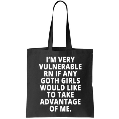 IM Very Vulnerable Rn If Any Want To Take Advantage Of Me Bag