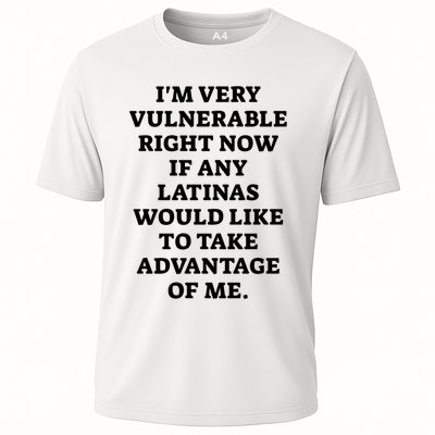 I’M Very Vulnerable Right Now If Any Latinas Would Like To Take Advantage Of Me Performance Shirt
