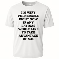 I’M Very Vulnerable Right Now If Any Latinas Would Like To Take Advantage Of Me Performance Shirt