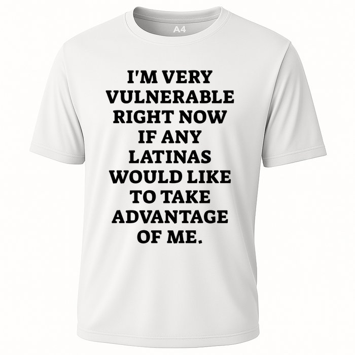 I’M Very Vulnerable Right Now If Any Latinas Would Like To Take Advantage Of Me Performance Shirt