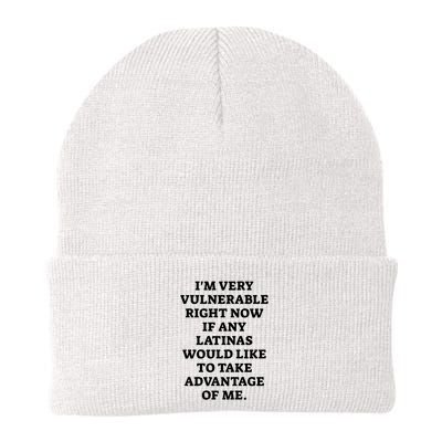I’M Very Vulnerable Right Now If Any Latinas Would Like To Take Advantage Of Me Beanie