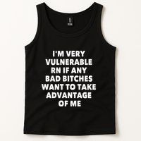 IM Very Vulnerable Rn If Any Bad Bitches Want To Take Tank Top