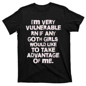 I'm Very Vulnerable Rn T-Shirt