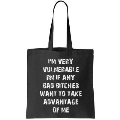 IM Very Vulnerable Rn If Any Want To Take Advantage Of Me Bag