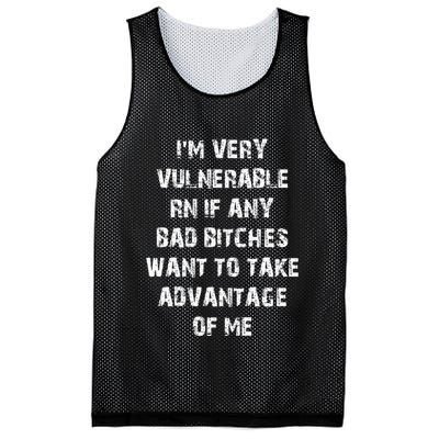 IM Very Vulnerable Rn If Any Want To Take Advantage Of Me Mesh Reversible Basketball Jersey Tank