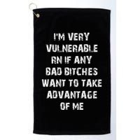 IM Very Vulnerable Rn If Any Want To Take Advantage Of Me Golf Towel