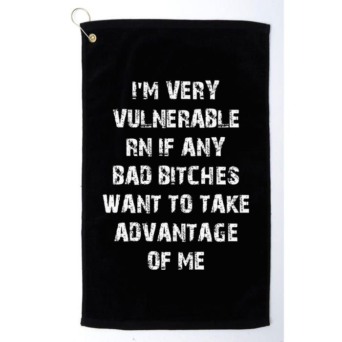 IM Very Vulnerable Rn If Any Want To Take Advantage Of Me Golf Towel