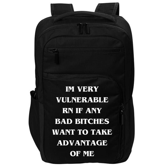IM VERY VULNERABLE RN IF ANY BAD BITCHES WANT TO TAKE Impact Tech Backpack