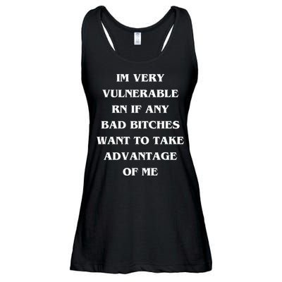 IM VERY VULNERABLE RN IF ANY BAD BITCHES WANT TO TAKE Ladies Essential Flowy Tank