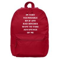 IM VERY VULNERABLE RN IF ANY BAD BITCHES WANT TO TAKE 16 in Basic Backpack