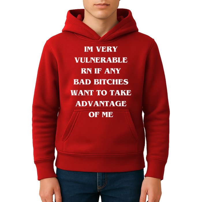IM VERY VULNERABLE RN IF ANY BAD BITCHES WANT TO TAKE Kids Hoodie