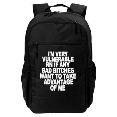 I'M VERY VULNERABLE RN IF ANY BAD BITCHES WANT TO TAKE ADVANTAGE OF ME. Backpack