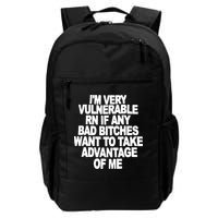 I'M VERY VULNERABLE RN IF ANY BAD BITCHES WANT TO TAKE ADVANTAGE OF ME. Daily Commute Backpack