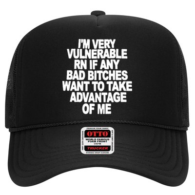 I'M VERY VULNERABLE RN IF ANY BAD BITCHES WANT TO TAKE ADVANTAGE OF ME. Trucker Hat