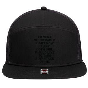 IM Very Vulnerable Right Now If Any Goth Humour Quote 7 Panel Mesh Trucker Snapback Hat