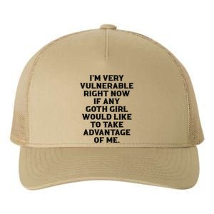 IM Very Vulnerable Right Now If Any Goth Humour Quote Yupoong Adult 5-Panel Trucker Hat