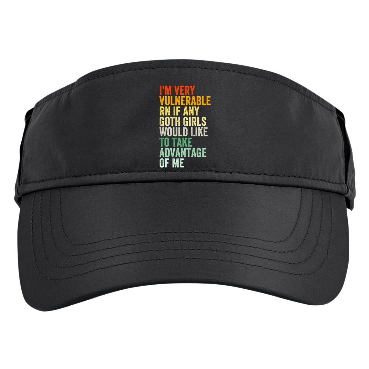 Im Very Vulnerable Rn If Any Goth Girl Funny Quote Adult Drive Performance Visor