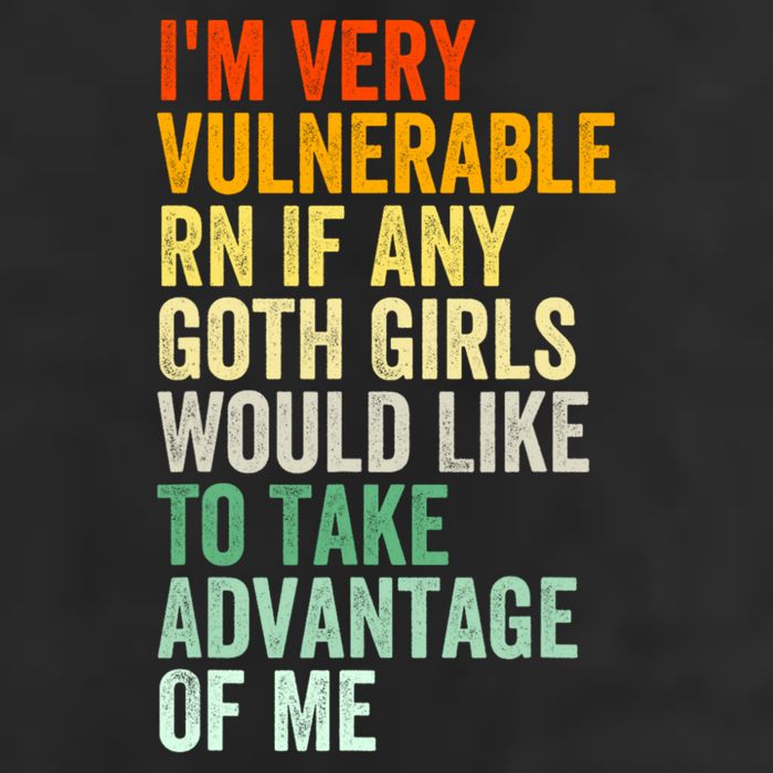 Im Very Vulnerable Rn If Any Goth Girl Funny Quote Adult Drive Performance Visor