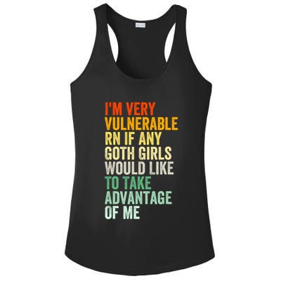 Im Very Vulnerable Rn If Any Goth Girl Funny Quote Ladies PosiCharge Competitor Racerback Tank